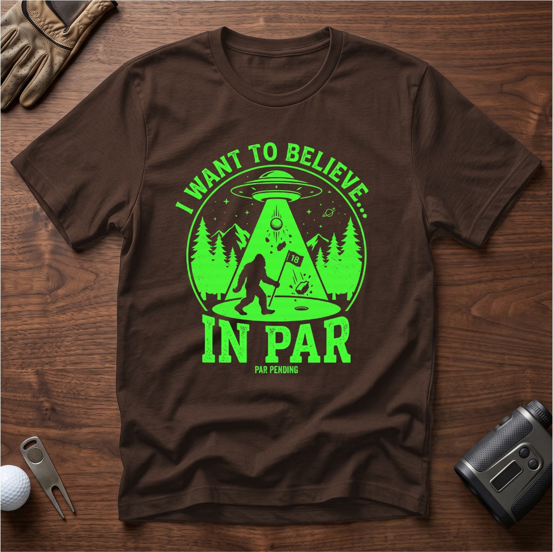 I Want To Believe In Par funny golf t-shirt in Dark Chocolate