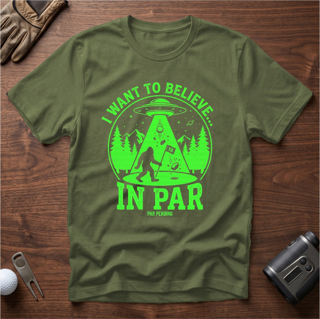 I Want To Believe In Par funny golf t-shirt in Military Green